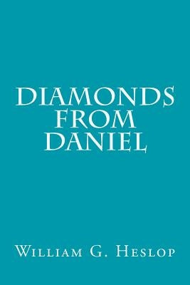 Diamonds from Daniel by Heslop, William G.