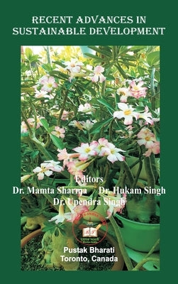 Recent Advances in Sustainable Development by Sharma, Mamta