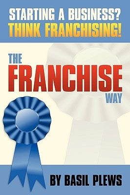 The FRANCHISE Way by Plews, Basil
