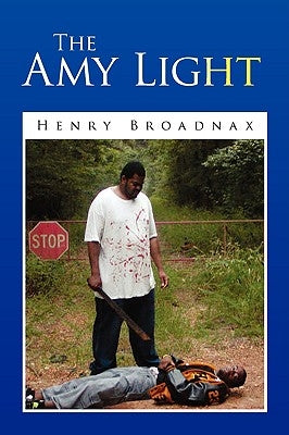 The Amy Light by Broadnax, Henry