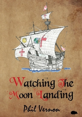 Watching The Moon Landing by Vernon, Phil