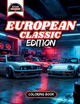 Revline Coloring European Classic Car Coloring Book by Coloring, Revline