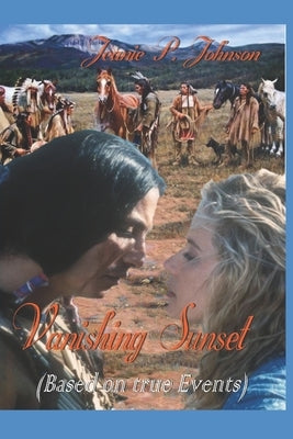 Vanishing Sunset: Based on true Events by Johnson, Jeanie P.