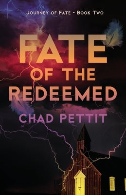 Fate of the Redeemed by Pettit, Chad