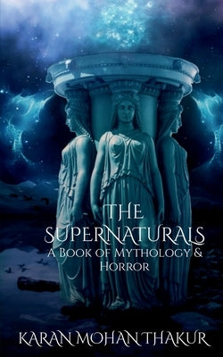 The Supernaturals by Thakur, Karan