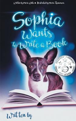 Sophia Wants to Write a Book by White, Marie