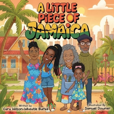 A Little Piece Of Jamaica by Wilson-Wheatle Burke, Cara