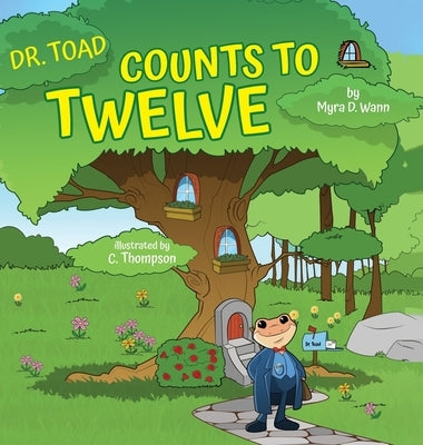 Dr. Toad Counts to Twelve by Wann, Myra D.