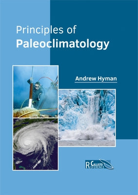 Principles of Paleoclimatology by Hyman, Andrew