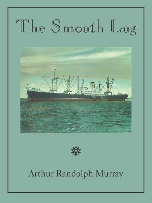 The Smooth Log by Murray, Arthur Randolph