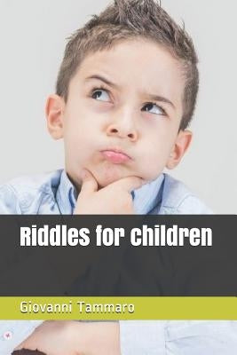 Riddles for children: Riddles what a passion! by Tammaro, Giovanni