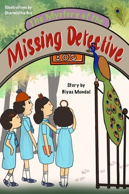 The Mystery of the Missing Detective: Beginner Chapter Book by Dey, Sharmistha
