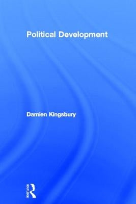 Political Development by Kingsbury, Damien