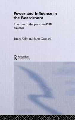 Power and Influence in the Boardroom by Gennard, John