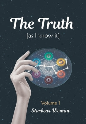 The Truth: [As I Know It] by Woman, Starbear