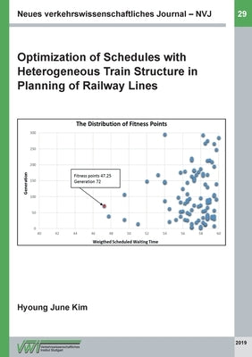 Optimization of Schedules with Heterogeneous Train Structure in Plan-ning of Railway Lines by Kim, Hyoung June
