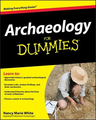 Archaeology for Dummies by White, Nancy Marie
