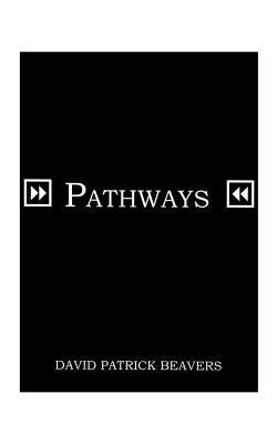Pathways by Beavers, David Patrick