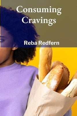 Consuming Cravings: A Transformative Approach to Recycling and Circular Economies for Zero-Waste Communities by Redfern, Reba