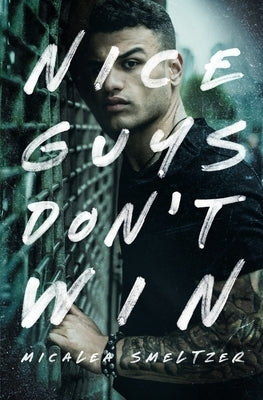 Nice Guys Don't Win (A College Sport's Romance) by Smeltzer, Micalea