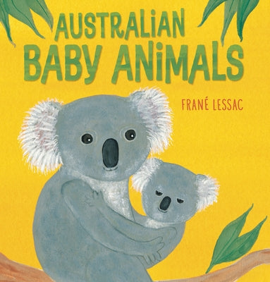 Australian Baby Animals by Lessac, Frané