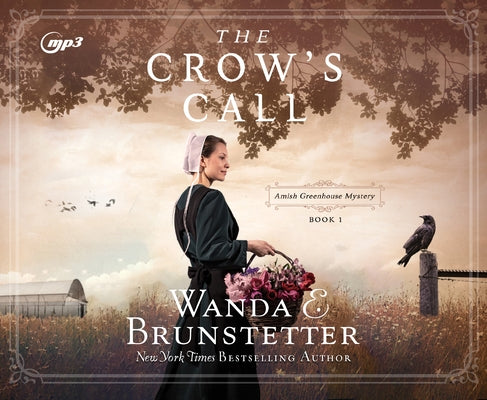 The Crow's Call: Volume 1 by Brunstetter, Wanda E.