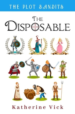 The Disposable by Vick, Katherine