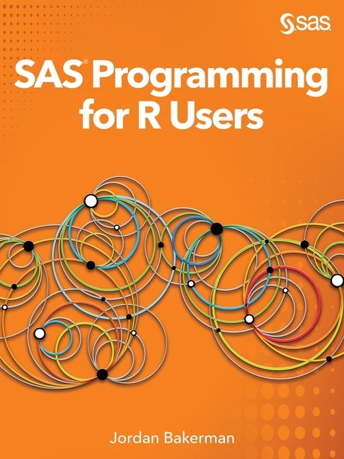 SAS Programming for R Users by Bakerman, Jordan