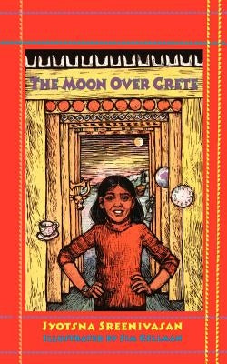 The Moon Over Crete by Sreenivasan, Jyotsna