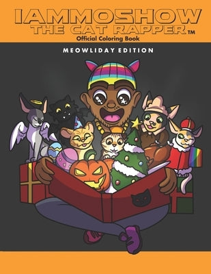 iAmMoshow The Cat Rapper Official Coloring Book: Meowliday Edition by Zetsuboupuppet