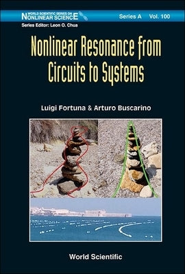 Nonlinear Resonance from Circuits to Systems by Fortuna Luigi