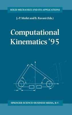 Computational Kinematics '95 by Merlet, J. -P