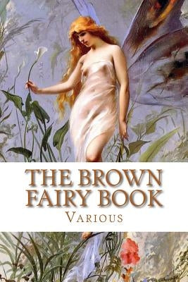 The Brown Fairy Book by Lang, Andrew