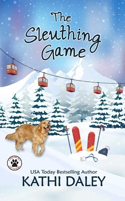 The Sleuthing Game: A Cozy Mystery by Daley, Kathi