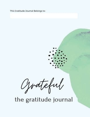 Grateful: The Gratitude Journal by Enterprises, Inc Yumm-E