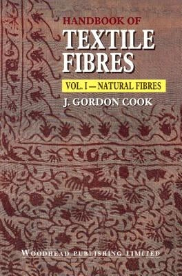 Handbook of Textile Fibres: Natural Fibres by Gordon Cook, J.