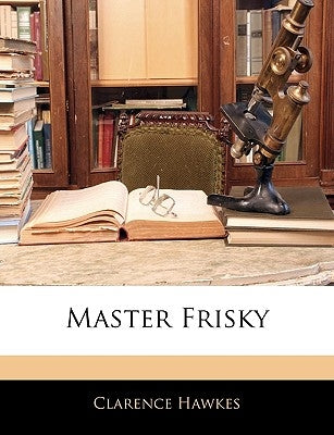 Master Frisky by Hawkes, Clarence