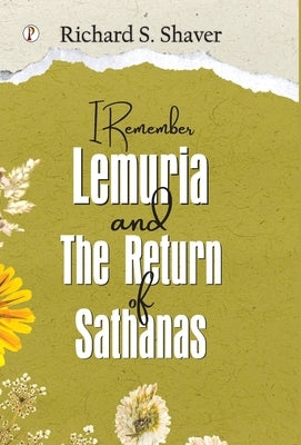 I Remember Lemuria and The Return of Sathanas by Shaver, Richard S.