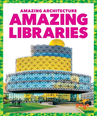 Amazing Libraries by Amin, Anita Nahta