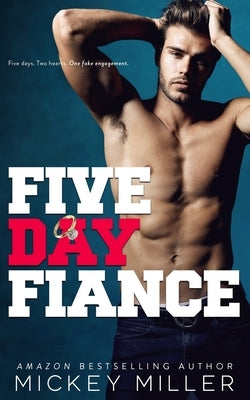 Five Day Fiancé by Miller, Mickey