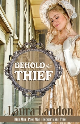 Behold the Thief by Landon, Laura