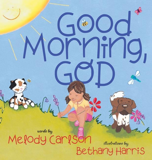 Good Morning, God by Carlson, Melody