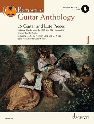 Baroque Guitar Anthology, Volume 1 28 Guitar and Lute Pieces - Original Works from the 17th and 18thcenturies Book with Online Material by Franke, Jens