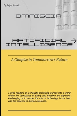 Omniscia: A Glimpse into Tomorrow's Future by Ahmad, Sajjad