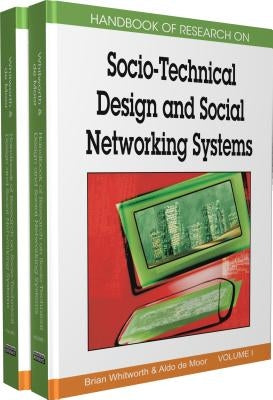 Handbook of Research on Socio-Technical Design and Social Networking Systems by Whitworth