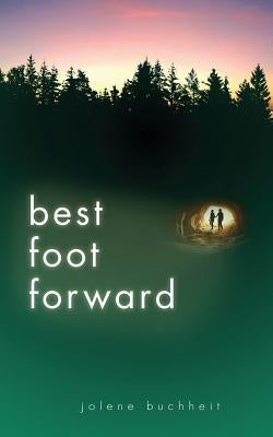 Best Foot Forward by Buchheit, Jolene