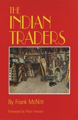 Indian Traders by McNitt, Frank