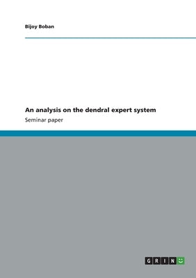 An analysis on the dendral expert system by Boban, Bijoy