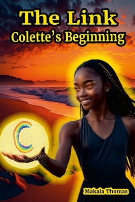 The Link: Colette's Beginning by Thomas, Makala