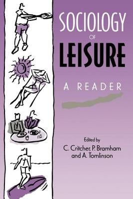 Sociology of Leisure: A Reader by Bramham, P.